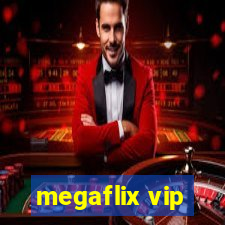 megaflix vip